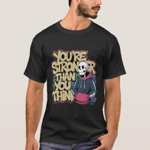 Camiseta Eres más fuerte de lo que crees