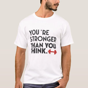 Camiseta Eres más fuerte de lo que crees