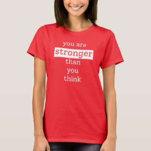 Camiseta Eres más fuerte de lo que crees