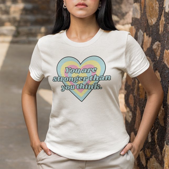 Camiseta Eres Más Fuerte De Lo Que Crees Positividad Retro (Subido por el creador)