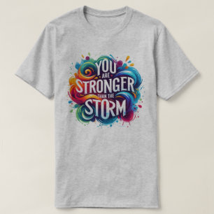 Camiseta Eres Más Fuerte que la Tormenta Vibraciones Positi