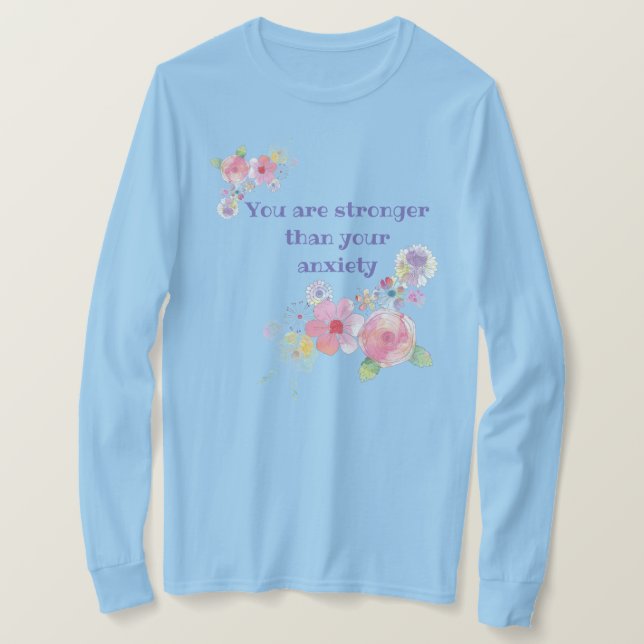 Camiseta Eres Más Fuerte Que Tu Ansiedad (Anverso del diseño)