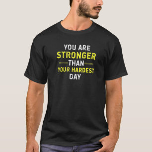 Camiseta Eres Más Fuerte Que Tus Hombres Más Duros Mujeres