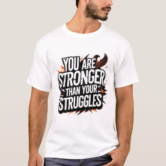 Camiseta "Eres Más Fuerte Que Tus Luchas - Phoenix Ri