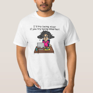 Camiseta Eres más inteligente, seré más amable.