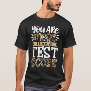 Camiseta Eres Más Que Un Leopard De Test Score Test Day