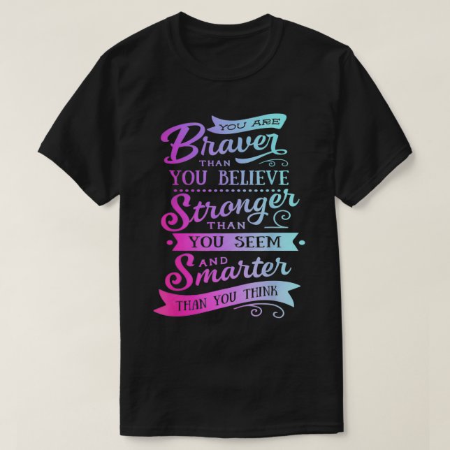 Camiseta Eres más valiente y más inteligente para las mujer (Diseño del anverso)