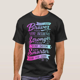 Camiseta Eres más valiente y más inteligente para las mujer