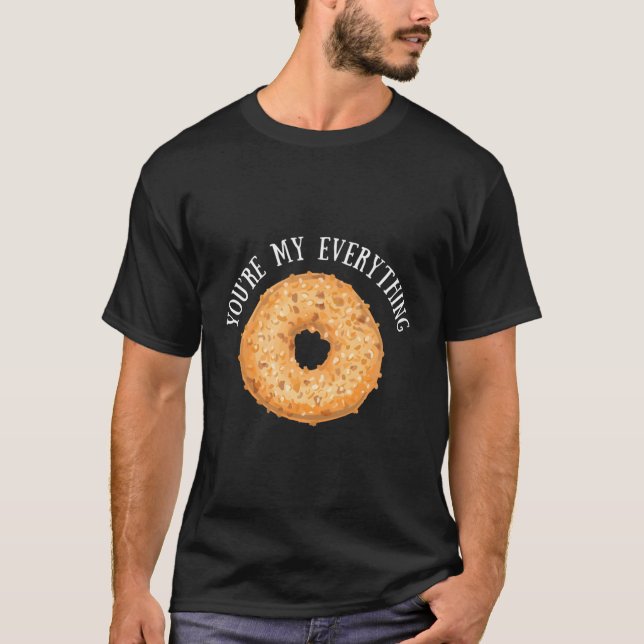 Camiseta Eres Mi Baking De Todo El Bagel (Anverso)