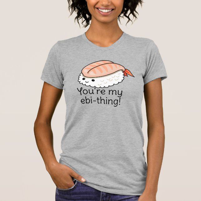 Camiseta Eres mi berenjena de sushi. (Anverso)