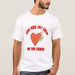 Camiseta Eres mi calma en el caos