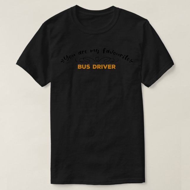Camiseta Eres mi chofer favorito de bus un regalo divertido (Diseño del anverso)
