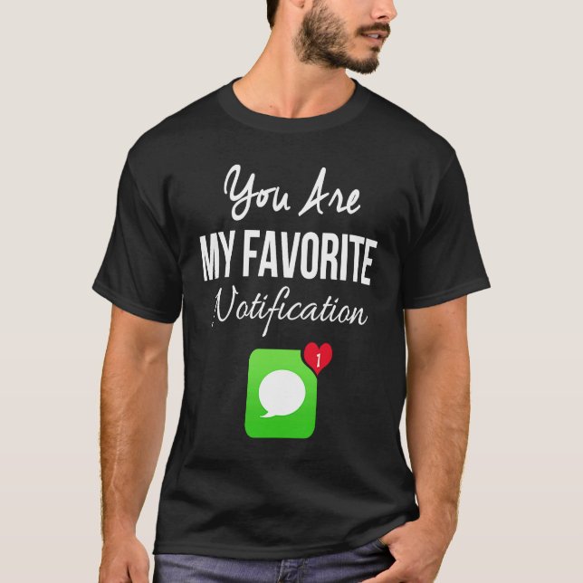 Camiseta Eres mi Día de San Valentín de notificaciones favo (Anverso)