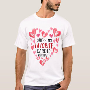 Camiseta Eres mi favorito Cardio Workout Naughty Valentine