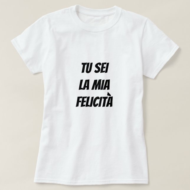 Camiseta Eres mi felicidad en italiano (Diseño del anverso)