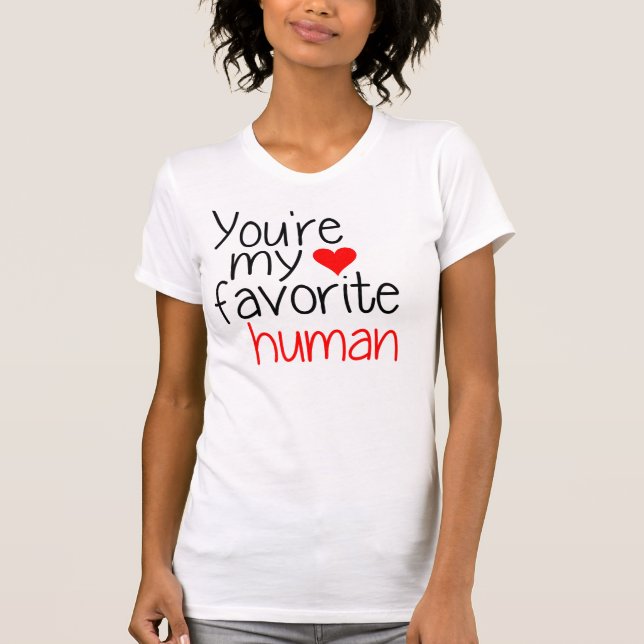 Camiseta Eres mi humano favorito (Anverso)