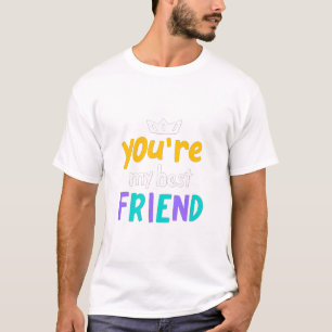 Camiseta Eres Mi Mejor Amigo