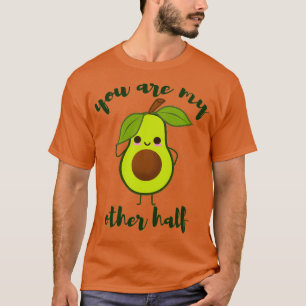 Camiseta eres mi otra clase media de aguacate valentine.