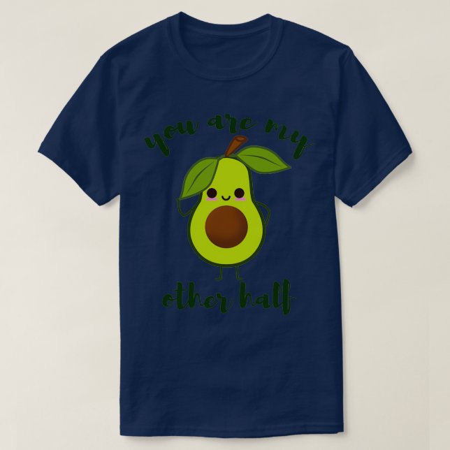 Camiseta eres mi otro medio lindo aguacate valentine 2 (Diseño del anverso)