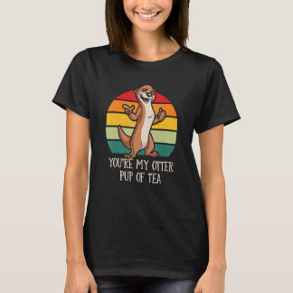 Camiseta Eres mi Otter Pup of Tea Otter Lover Parejas Sea
