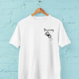 Camiseta Eres mi Sal, Cute, BFF, Pareja Coincidiendo.