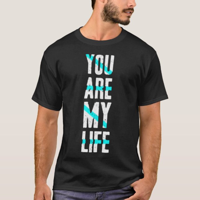 Camiseta Eres mi vida (Anverso)