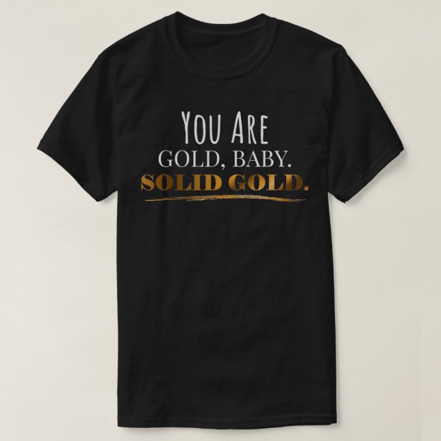 Camiseta Eres Motivador De Oro Sólido De Bebé De Oro (Diseño del anverso)