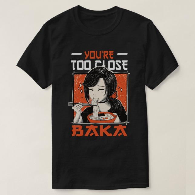 Camiseta Eres muy cercano a Baka - Chica japonés comiendo R (Diseño del anverso)
