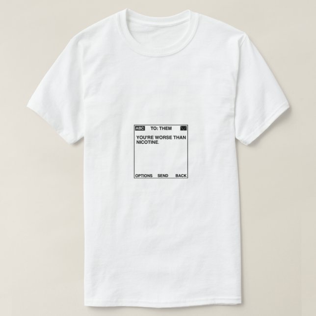 Camiseta Eres peor que la nicotina (blanca) sin mangas arri (Diseño del anverso)