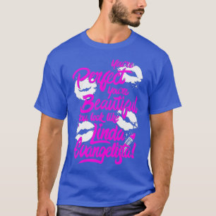 Camiseta Eres Perfecto Para Tu Hermosa Carrera De Arrastrar
