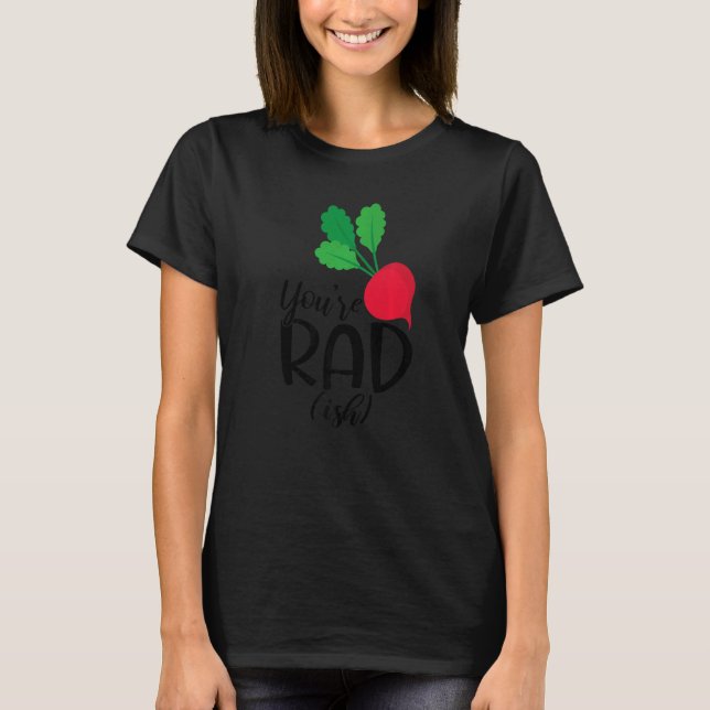 Camiseta Eres Rad ish Radish Vegetable Garden Pun (Anverso)