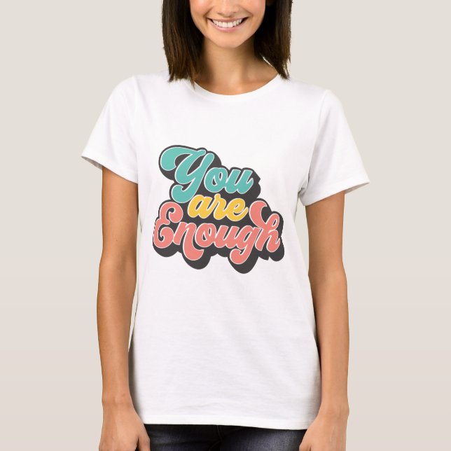 Camiseta Eres Suficiente (Anverso)