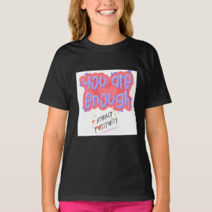 Camiseta "Eres suficiente" arte de afirmación