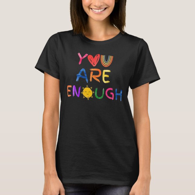 Camiseta Eres Suficiente Mensaje Positivo (Anverso)
