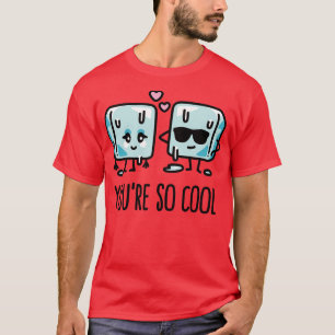 Camiseta Eres tan genial cubo hielo Cute Día de San Valentí
