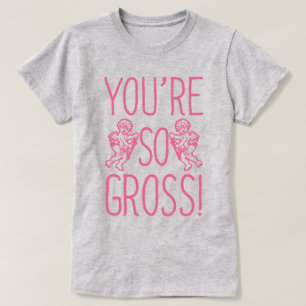 Camiseta Eres tan grosero contra San Valentín