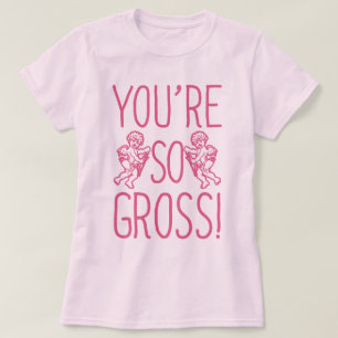 Camiseta Eres tan grosero contra San Valentín