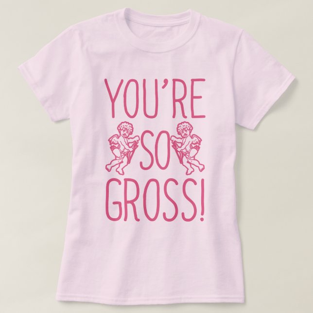 Camiseta Eres tan grosero contra San Valentín (Diseño del anverso)