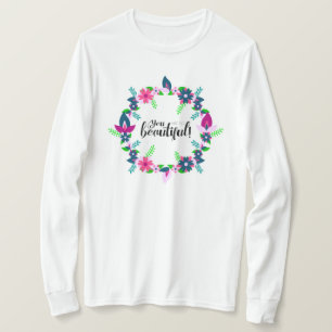 Camiseta ¡Eres tan hermosa!