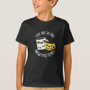 Camiseta Eres Tan Hermosa Para Mí Café Pun Dark BG