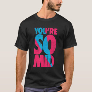 Camiseta Eres tan Mid Teen Gamer Slang Guay Graphic
