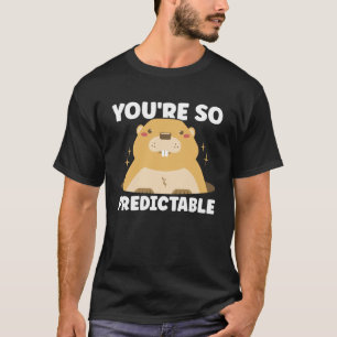 Camiseta Eres tan predecible Feliz Día de la Groundhog Wood