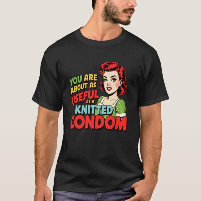 Camiseta Eres tan útil como un condón de punto (Anverso)