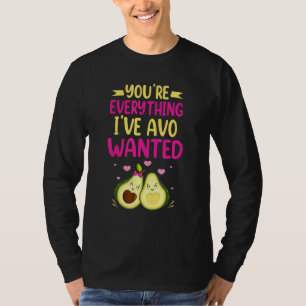 Camiseta Eres todo lo que he querido juego de palabras sobr
