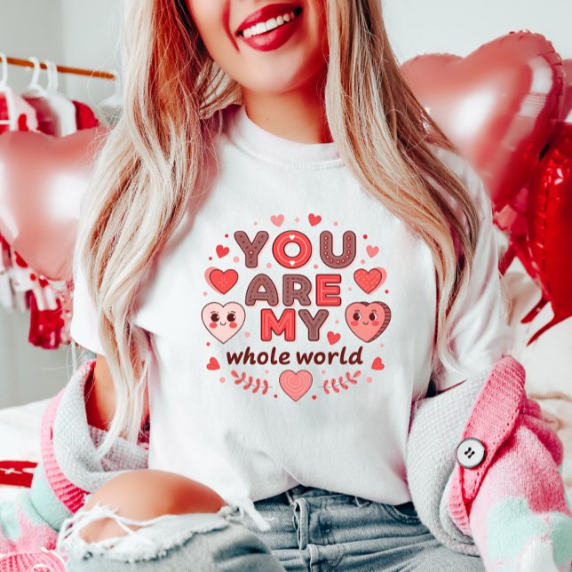 Camiseta Eres Todo Mi El día de San Valentín Mundial (Subido por el creador)