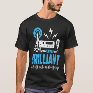 Camiseta Eres Un Amor Brillante Operando Radio Amateur Ha