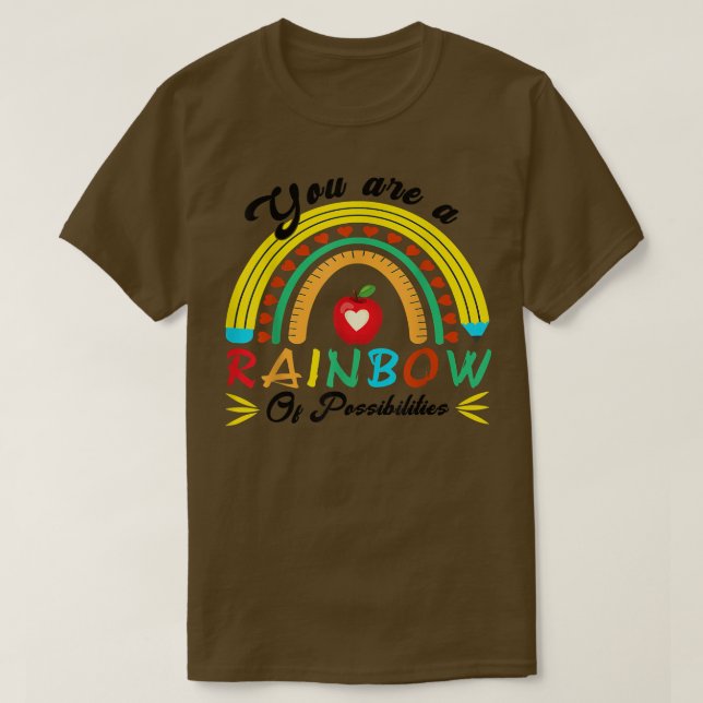 Camiseta Eres Un Arcoiris De Posibilidades De Enseñar A Los (Diseño del anverso)