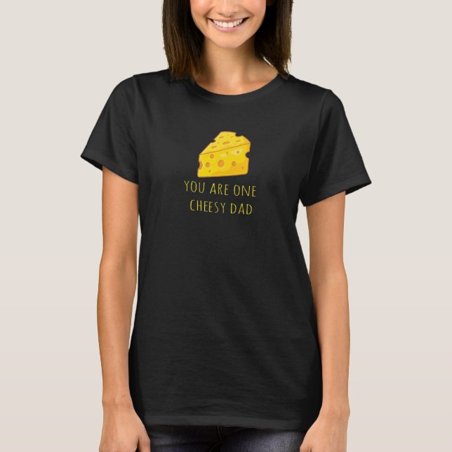 Camiseta Eres Un Chiste De Queso De Papá Amigo (Anverso)