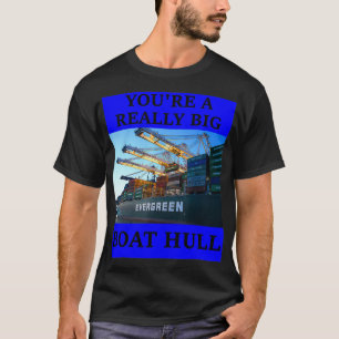 Camiseta ERES UN GRAN HULL DE BARCO Fabuloso.