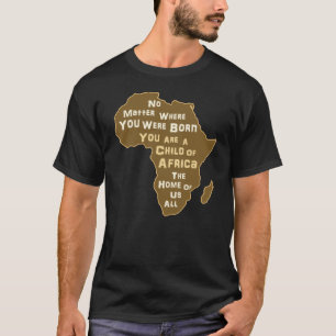 Camiseta Eres un hijo de África Patria de todos nosotros